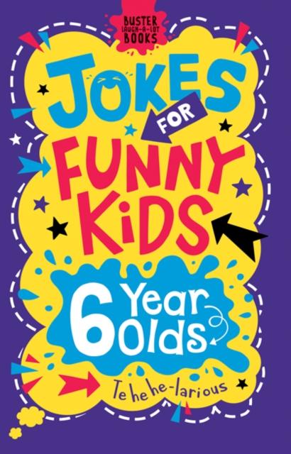 Jokes for Funny Kids: 6 Year Olds Popular Titles Michael O'Mara Books Ltd