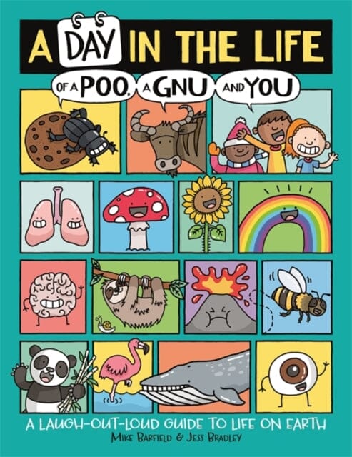 A Day in the Life of a Poo, a Gnu and You (Winner of the Blue Peter Book Award 2021) by Mike Barfield Extended Range Michael O'Mara Books Ltd