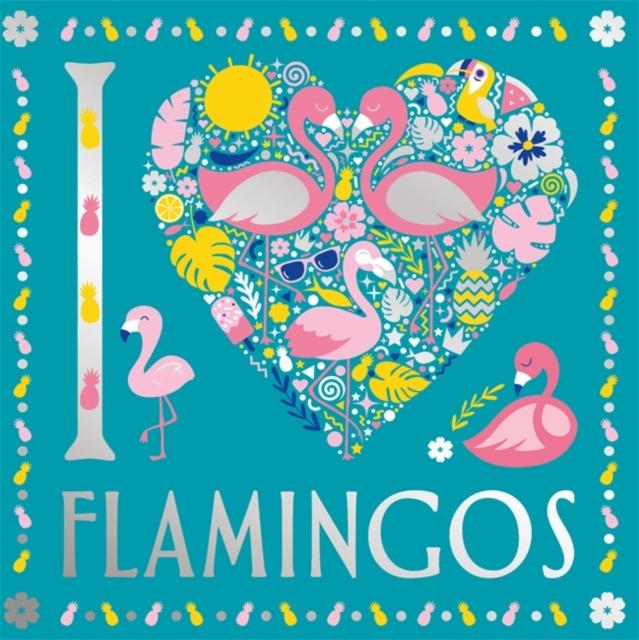 I Heart Flamingos Popular Titles Michael O'Mara Books Ltd