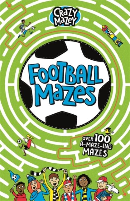 Football Mazes Popular Titles Michael O'Mara Books Ltd