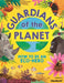 Guardians of the Planet: How to be an Eco-Hero by Clive Gifford Extended Range Michael O'Mara Books Ltd