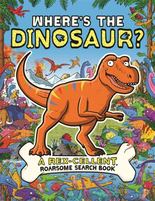 Where's the Dinosaur? by Helen Brown Extended Range Michael O'Mara Books Ltd