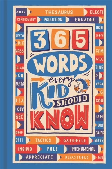 365 Words Every Kid Should Know Popular Titles Michael O'Mara Books Ltd