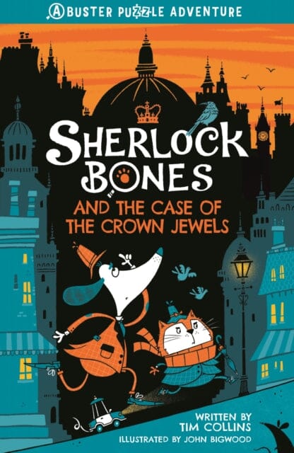 Sherlock Bones and the Case of the Crown Jewels: A Puzzle Quest by Tim Collins Extended Range Michael O'Mara Books Ltd