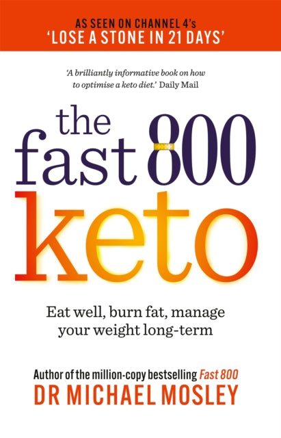 Fast 800 Keto by Dr Michael Mosley Extended Range Short Books Ltd