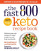The Fast 800 Keto Recipe Book : Delicious low-carb recipes, for rapid weight loss and long-term health: The Sunday Times Bestseller Extended Range Short Books Ltd