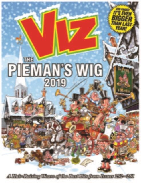 Viz Annual 2019 The Pieman's Wig : A Hair-Raising Weave of the Best Bits from Issues 252~261 by Viz Magazine Extended Range Diamond Publishing Group Ltd