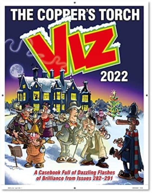 Viz Annual 2022: The Copper's Torch : A casebook of dazzling flashes of brilliance from issues 282-291 by Viz Magazine Extended Range Diamond Publishing Group Ltd