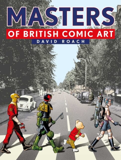 Masters of British Comic Art by David Roach Extended Range Rebellion