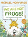 We Are Not Frogs! Popular Titles Barrington Stoke Ltd