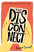 The Disconnect by Keren David Extended Range Barrington Stoke Ltd