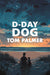 D-Day Dog by Tom Palmer Extended Range Barrington Stoke Ltd