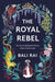 The Royal Rebel: The Life of Suffragette Princess Sophia Duleep Singh by Bali Rai Extended Range Barrington Stoke Ltd