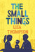 The Small Things by Lisa Thompson Extended Range Barrington Stoke Ltd