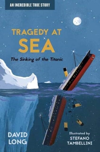Tragedy at Sea: The Sinking of the Titanic by David Long Extended Range Barrington Stoke Ltd