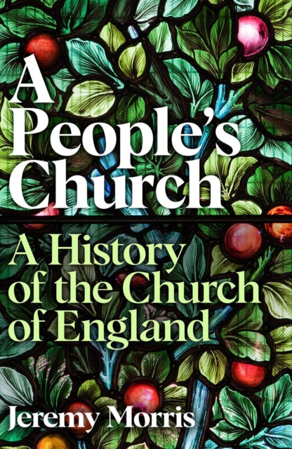 A People's Church by The Revd Dr Jeremy Morris Extended Range Profile Books Ltd
