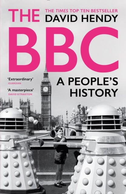 The BBC : A People's History Extended Range Profile Books Ltd