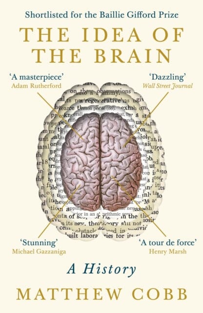 The Idea of the Brain: A History by Professor Matthew Cobb Extended Range Profile Books Ltd