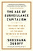 The Age of Surveillance Capitalism by Professor Shoshana Zuboff Extended Range Profile Books Ltd