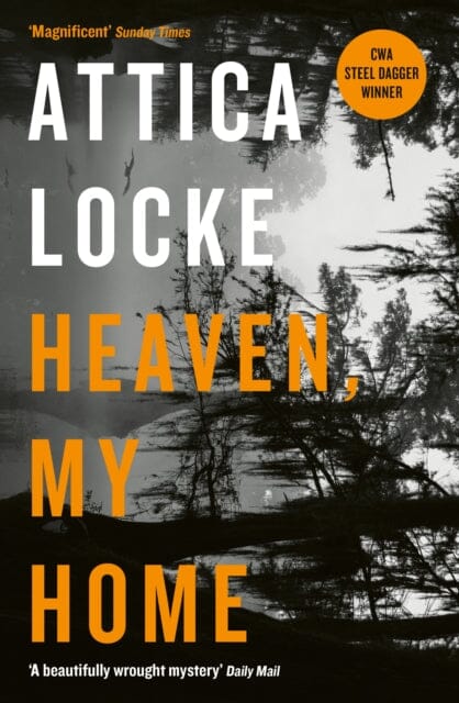 Heaven, My Home by Attica Locke Extended Range Profile Books Ltd