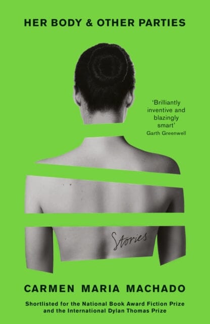 Her Body And Other Parties by Carmen Maria Machado Extended Range Profile Books Ltd