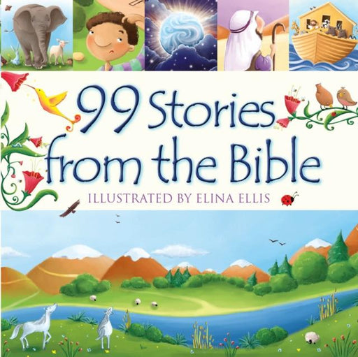 99 Stories from the Bible Popular Titles Lion Hudson Ltd