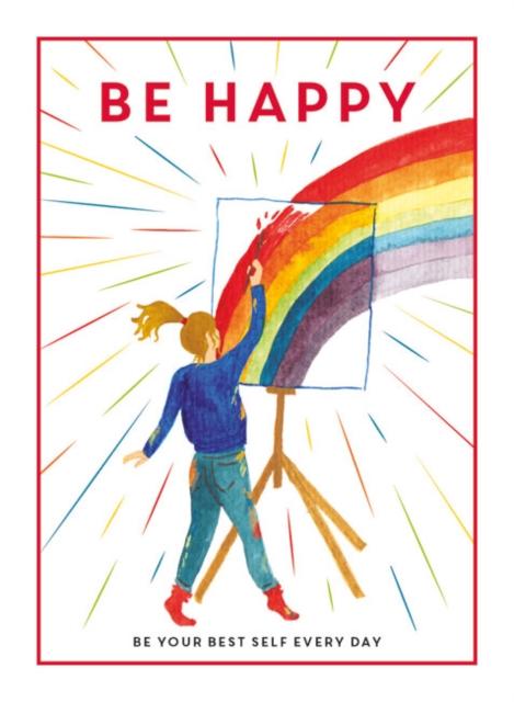 Be Happy : Be Your Best Self Every Day Popular Titles Guild of Master Craftsman Publications Ltd