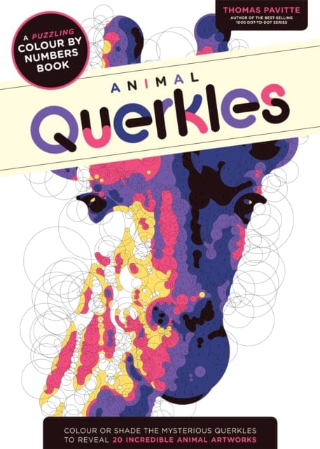 Animal Querkles: A puzzling colour-by-numbers book by Thomas Pavitte Extended Range Octopus Publishing Group