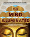 The Mind Illuminated: A Complete Meditation Guide Integrating Buddhist Wisdom and Brain Science for Greater Mindfulness by Culadasa Extended Range Hay House UK Ltd