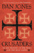 Crusaders: An Epic History of the Wars for the Holy Lands by Dan Jones Extended Range Head of Zeus