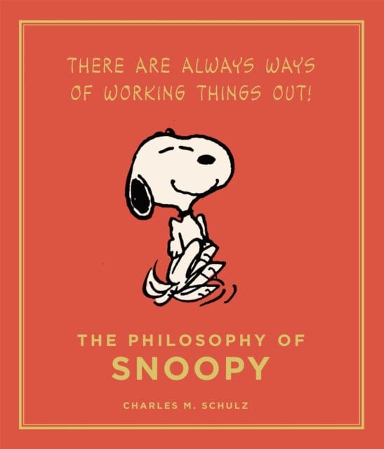 The Philosophy of Snoopy by Charles M. Schulz Extended Range Canongate Books