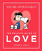 The Peanuts Guide to Love by Charles M. Schulz Extended Range Canongate Books