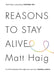 Reasons to Stay Alive by Matt Haig Extended Range Canongate Books
