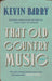 That Old Country Music by Kevin Barry Extended Range Canongate Books