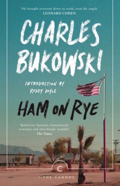 Ham On Rye by Charles Bukowski Extended Range Canongate Books