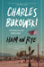 Ham On Rye by Charles Bukowski Extended Range Canongate Books