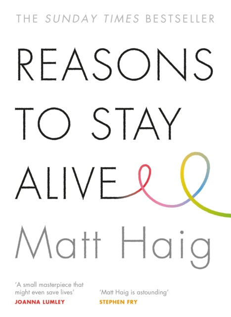 Reasons to Stay Alive by Matt Haig Extended Range Canongate Books Ltd
