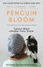 Penguin Bloom: The Odd Little Bird Who Saved a Family by Cameron Bloom Extended Range Canongate Books