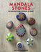 Mandala Stones by Natasha Alexander Extended Range Search Press Ltd