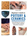Beginner's Guide to Pottery & Ceramics: Everything You Need to Know to Start Making Beautiful Ceramics by Jacqui Atkin Extended Range Search Press Ltd