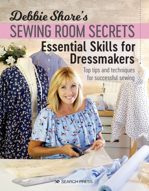 Debbie Shore's Sewing Room Secrets by Debbie Shore Extended Range Search Press Ltd