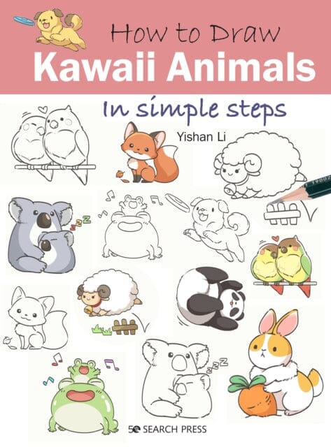 How to Draw: Kawaii Animals : In Simple Steps by Yishan Li Extended Range Search Press Ltd