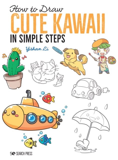 How to Draw: Cute Kawaii : In Simple Steps by Yishan Li Extended Range Search Press Ltd