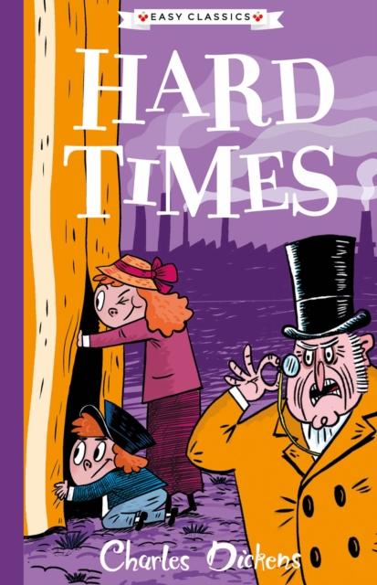 Hard Times : The Charles Dickens Children's Collection (Easy Classics) Popular Titles Sweet Cherry Publishing