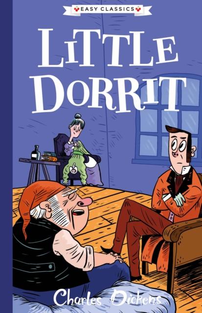 Little Dorrit : The Charles Dickens Children's Collection (Easy Classics) Popular Titles Sweet Cherry Publishing