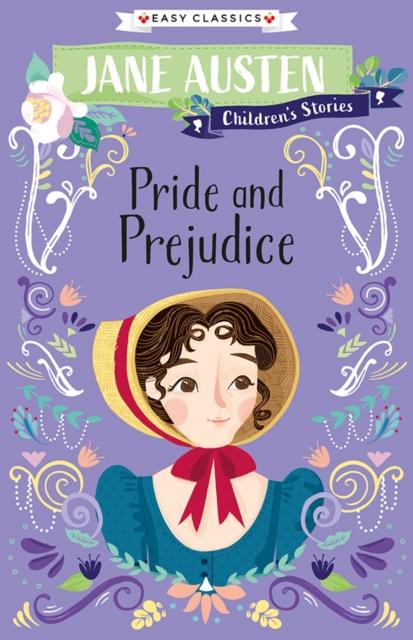 Pride and Prejudice : Jane Austen Children's Stories (Easy Classics) Popular Titles Sweet Cherry Publishing