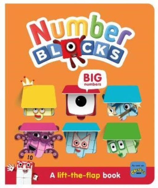 Numberblocks Big Numbers: A Lift the Flap Book Extended Range Sweet Cherry Publishing