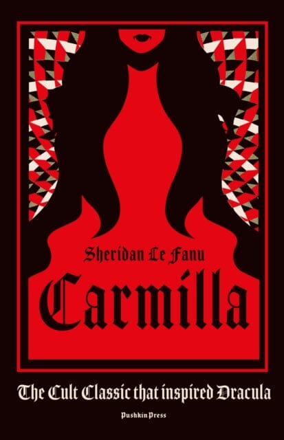 Carmilla: The cult classic that inspired Dracula by Sheridan Le Fanu Extended Range Pushkin Press