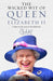 The Wicked Wit of Queen Elizabeth II by Karen Dolby Extended Range Michael O'Mara Books Ltd