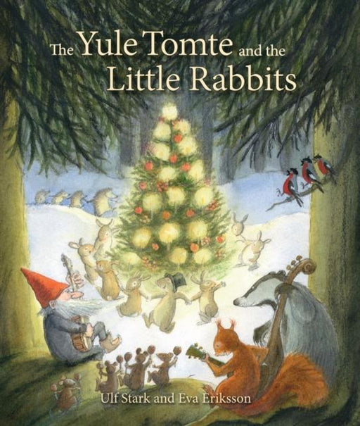 The Yule Tomte and the Little Rabbits : A Christmas Story for Advent Popular Titles Floris Books